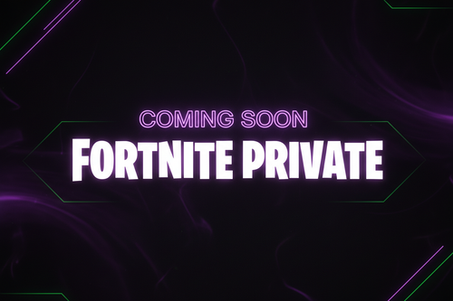 Fortnite Private — Coming Soon